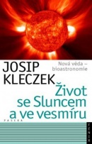 Život se Sluncem a ve vesmíru (Josip Kleczek)