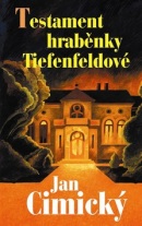 Testament hraběnky Tiefenfeldové (Jan Cimický)