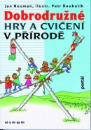 Dobrodružné hry a cvičení v přírodě (Jan Neuman)