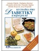 Kuchařka pro diabetiky a nejen pro ně (Antonín Fňašek; Vladimíra Havlová; Alexandra Jirkovská)