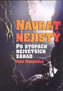 Návrat nejistý Po stopách největších záhad (Ivan Mackerle)