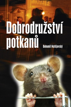 Dobrodružství potkanů (Bohumil Matějovský)