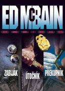 Omnibus Zabiják, Útočník, Překupník (Ed McBain)