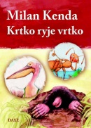 Krtko ryje vrtko (Milan Kenda)