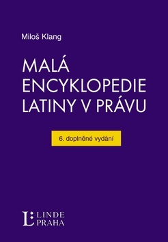 Malá encyklopedie latiny v právu (Miloš Klang)