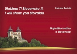 Ukážem Ti Slovensko II. I will show you Slovakia (Gabriela Revická)