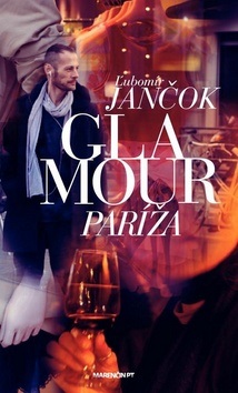 Glamour Paríža (Ľubomír Jančok)