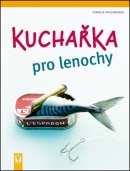 Kuchařka pro lenochy (Cornelia Trischberger)