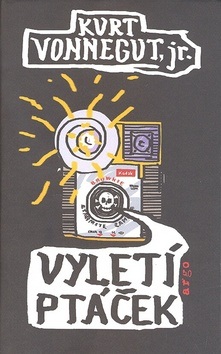 Vyletí ptáček (Kurt jr. Vonnegut)