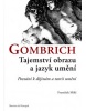 Gombrich Tajemství obrazu a jazyk umění (František Mikš)