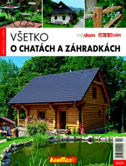 Všetko o chatách a záhradkách (Kolektív autorov)