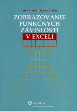 Zobrazovanie funkčných závislostí v Exceli (Arnold Dávid, František Peller)