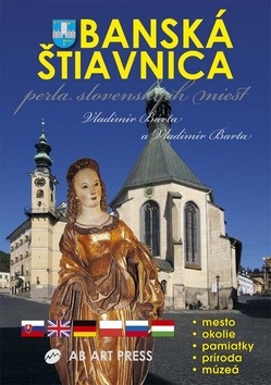Banská Štiavnica perla slovenských miest (Vladimír Bárta; Vladimír Barta)