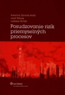 Posudzovanie rizík priemyselných procesov (K. Zánická Hollá – J. Ristvej – L. Šimák)