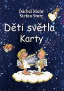 Děti světla Karty (Bärbel Mohr; Stefan Stutz)