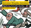 Myšlenky lenivého člověka Pro sváteční zahálku (audiokniha) (Jerome Klapka Jerome)