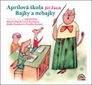 Aprílová škola Bajky nebajky (audiokniha) (Jiří Žáček)