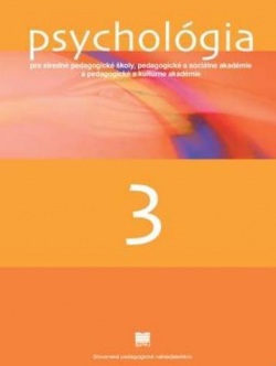 Psychológia 3 pre stredné pedag. školy, pedag. a sociálne akadémie a pedag. a kultúrne akadémie (Zelinová M., Zelina M.)