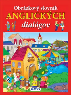 Obrázkový slovník anglických dialógov (autor neuvedený)