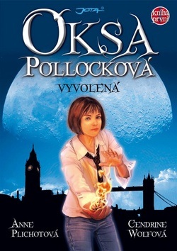 Oksa Pollocková Vyvolená (Anne Plichotová; Cendrine Wolfová)