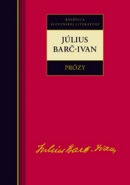 Prózy - Július Barč-Ivan (Július Barč-Ivan)