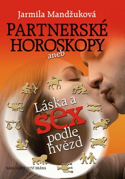 Partnerské horoskopy aneb Láska a sex podle hvězd (Jarmila Mandžuková)