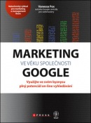 Marketing ve věku společnosti Google (Vanessa Fox)