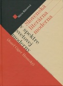 Slovenská literárna moderna v spektre svetovej moderny (Mária Bátorová)