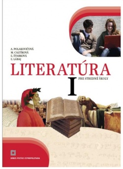 Literatúra 1 – Učebnica (M. Caltíková, Ľ. Lábaj, A. Polakovičová, Ľ. Štarková)