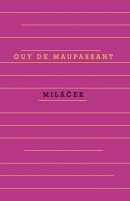 Miláček (Guy de Maupassant)