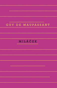 Miláček (Guy de Maupassant)