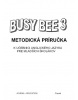 Busy Bee 3 Metodická príručka (Hartmut Aufderstraße, Jutta Müller, Thomas Storz)