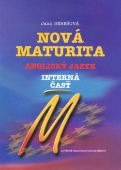 Nová maturita Anglický jazyk- interná časť (Jana Bérešová)