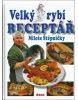 Velký rybí receptář (Miloš Štěpnička)