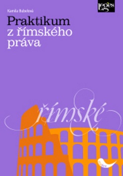 Praktikum z římského práva (Kamila Bubelová)