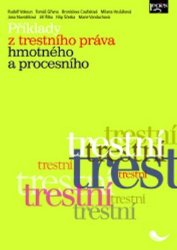 Příklady z trestního práva hmotného a procesního (Rudolf Vokoun; Tomáš Gřivna)