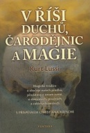 V říši duchů, čarodějnic a magie (Kurt Lussi)