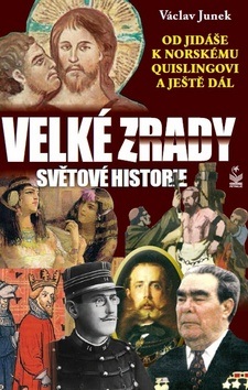 Velké zrady světové historie (Václav Junek)