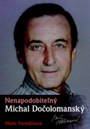 Nenapodobiteľný Michal Dočolomanský (Marie Formáčková)