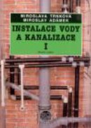 Instalace vody a kanalizace I (M. Trnková; M. Adámek)