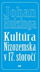 Kultúra Nizozemska v 17. storočí (Johan Huizinga)