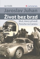 Jaroslav Juhan Život bez brzd (Jan Králík)
