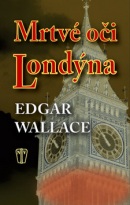 Mrtvé oči Londýna (Edgar Wallace)