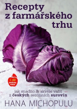 Recepty z farmářského trhu I. díl podzim-zima (Hana Michopulu)