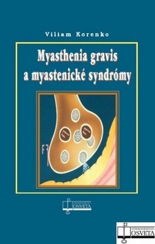 Myasthenia gravis a myastenické syndrómy (Viliam Korenko)