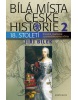 Bílá místa české historie 2 (Jiří Bílek)