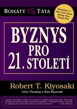 Byznys pro 21. století (Robert T. Kiyosaki)