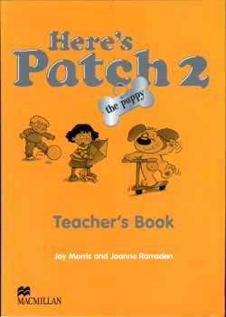 Here's Patch The Puppy 2 Teacher's Book (Morris, J. - Ramsden, J.)