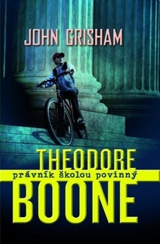 Theodore Boone Právník školou povinný (John Grisham)