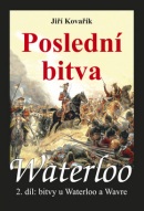 Waterloo Poslední bitva (Jiří Kovařík)